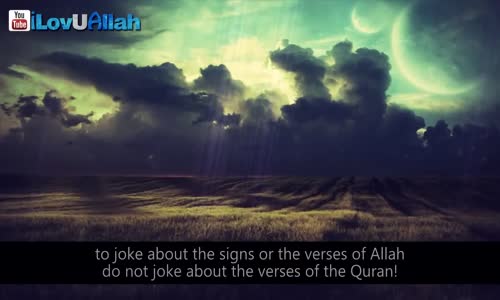 Do Not Joke About Allah!  - Mufti Menk