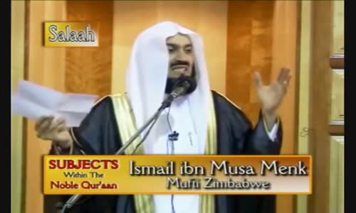 Salah _ Prayer Key to Success - Part 2_4 - Mufti Menk