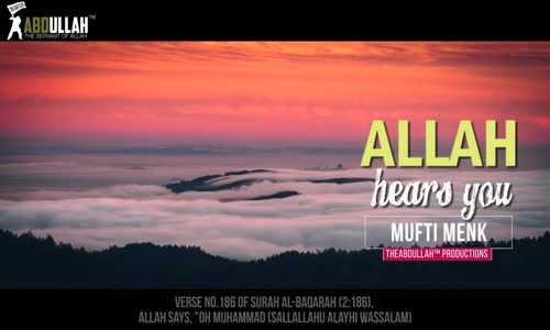 ALLAH Hears You _ Beautiful Reminder _ Mufti Menk