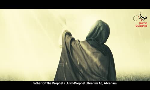 Abraham  Father of the Prophets (Ibrahim AS)