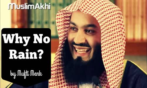 Why No Rain    Mufti Menk 2016