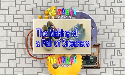 How It's Made - How to Make a Pair of Sneakers 