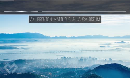 [LYRICS] AK Brenton Mattheus Laura Brehm  Falling 