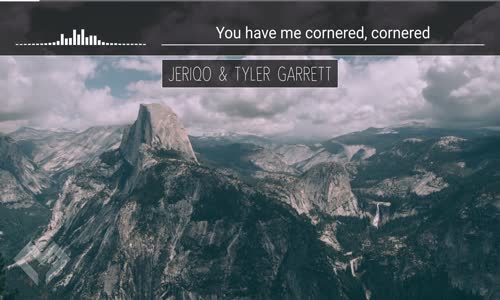 LYRICS Jeriqo & Tyler Garrett  You Have Me 