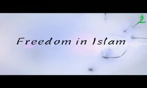 Freedom in Islam -Ep 16 - Freedom of Movement - Abu Osama Al Dahabi 