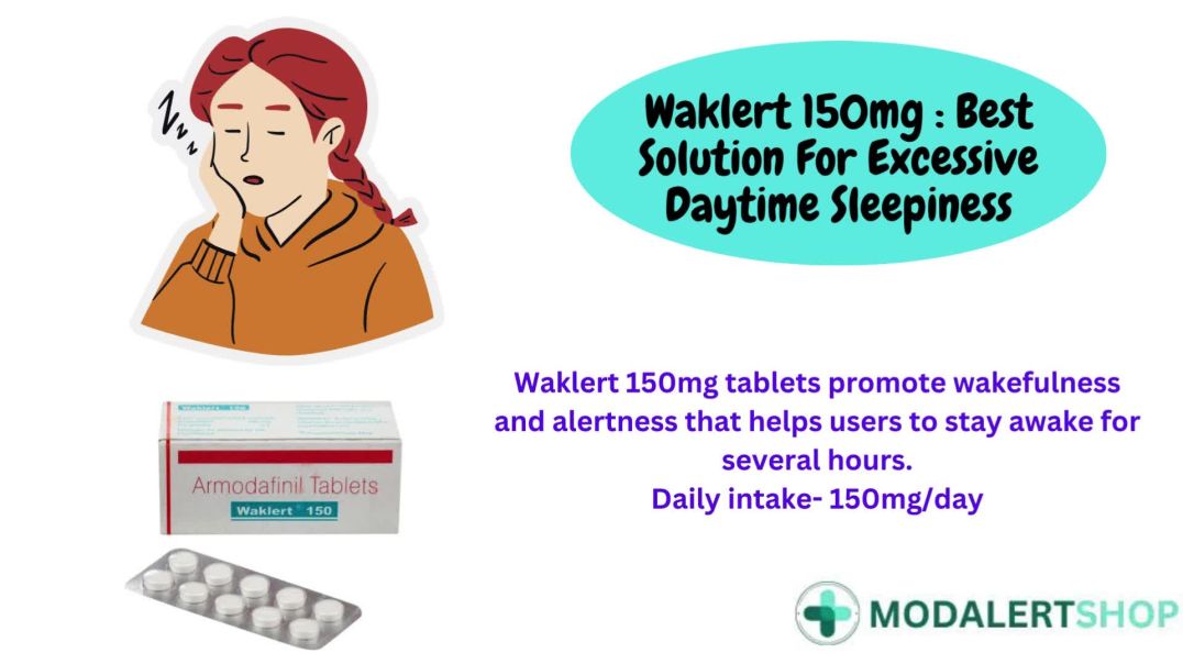 Waklert 150mg for excessive daytime sleepiness